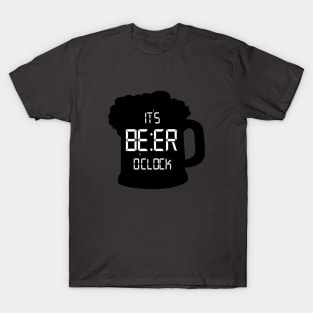 It's Beer o'clock T-Shirt